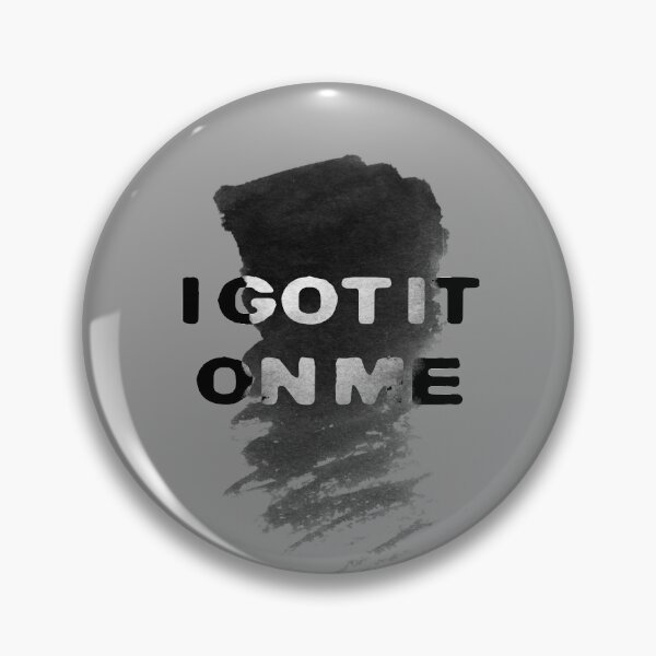 Item preview, Got it on me designed and sold by relichunters.
