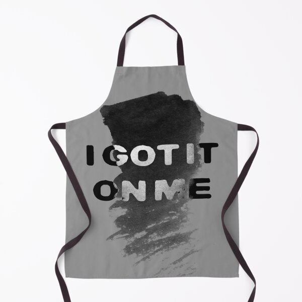 Item preview, Got it on me designed and sold by relichunters.