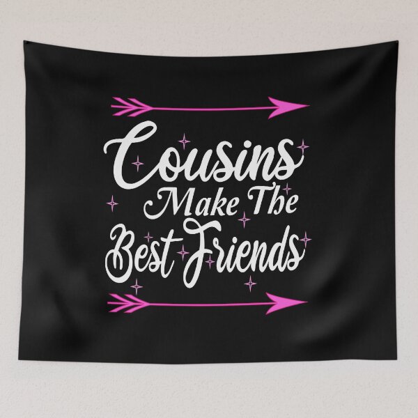 Item preview, COUSINS MAKE THE BEST FRIENDS  designed and sold by Steve  Morley.