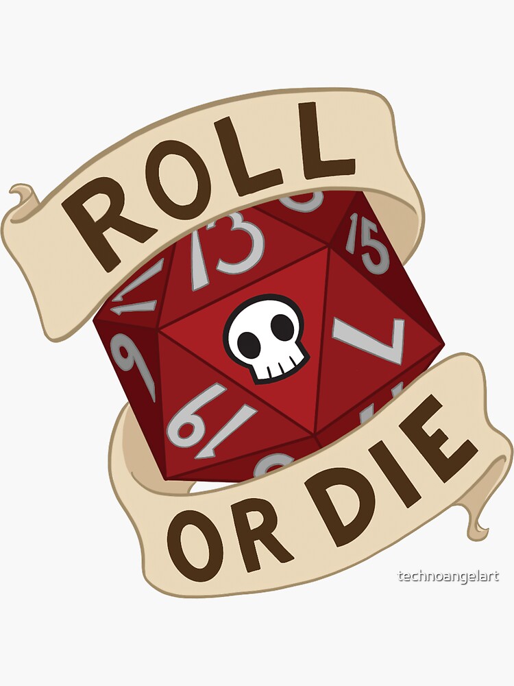 Roll or Die by technoangelart