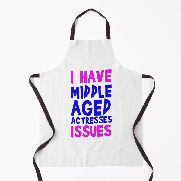 Item preview, I have middle aged actresses problems designed and sold by MaiSeries.