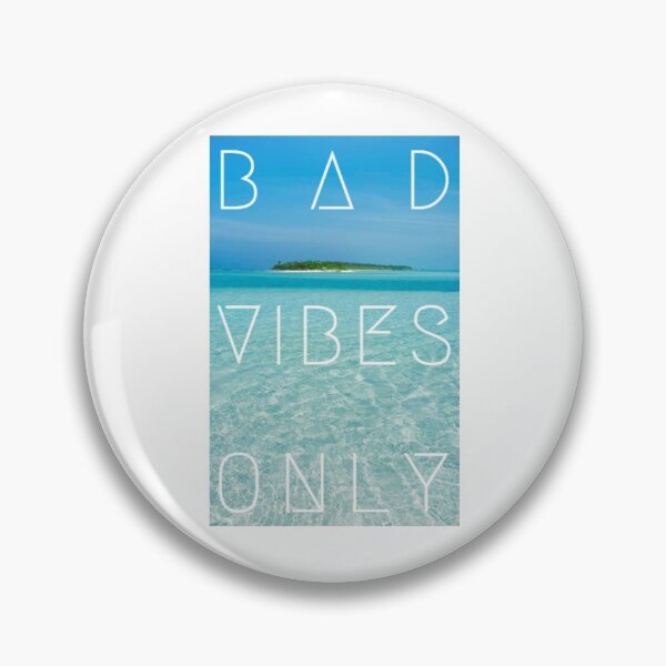 Item preview, Bad Vibes Only Maldives designed and sold by ShakePoD.