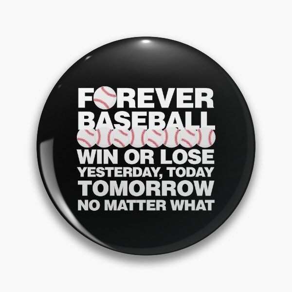 Item preview, Forever Baseball Win or Lose designed and sold by elhefe.