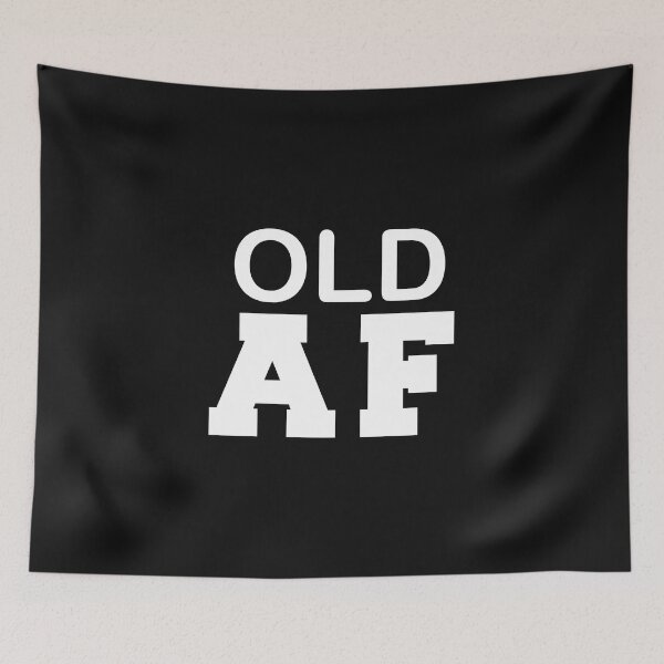 Item preview, Old AF Funny Old Timers Elderly Birthday Getting Old designed and sold by losttribe.