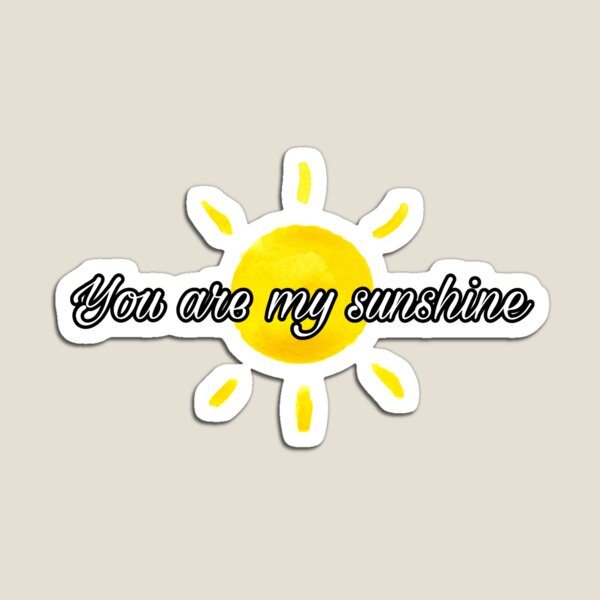Item preview, you are my sunshine designed and sold by kamdyncorbin.