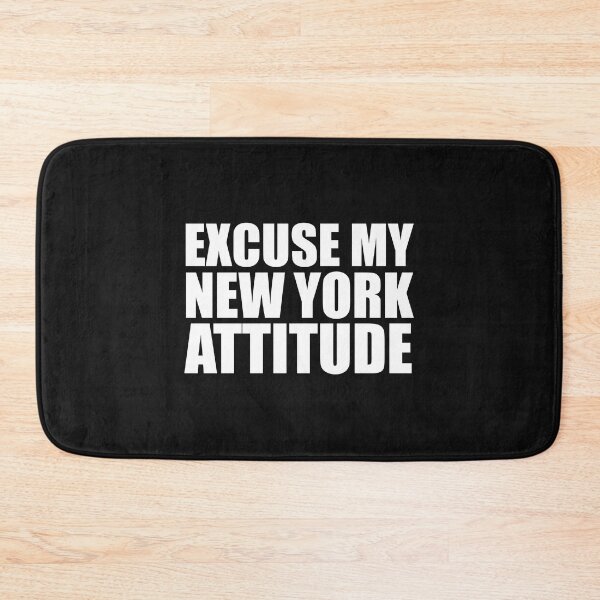 Item preview, Excuse My New York Attitude New Yorker NYC designed and sold by losttribe.
