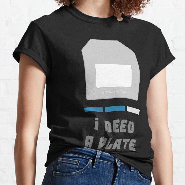 I need a Plate Classic T-Shirt