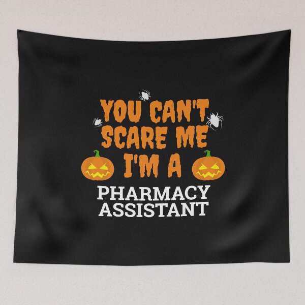 Item preview, Can't scare me  I'm a pharmacy assistant Halloween designed and sold by losttribe.