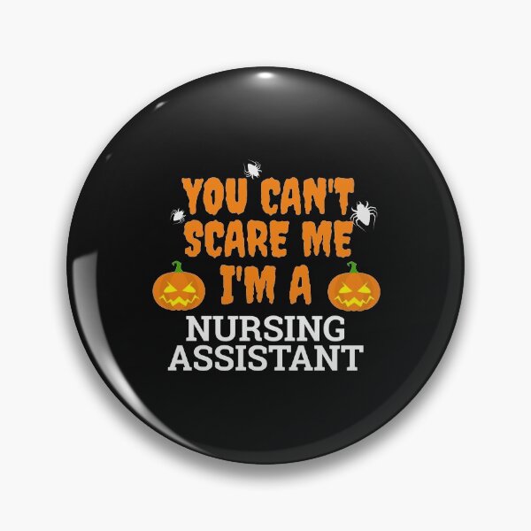 Item preview, Can't scare me  I'm a nursing assistant Halloween designed and sold by losttribe.