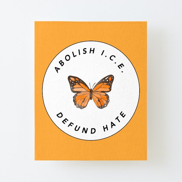 Mariposa: Abolish I.C.E. Canvas Mounted Print