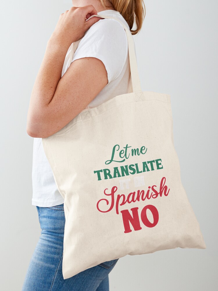 Let Me Translate It In Spanish NO Funny Spanish Teacher Let Me Translate It In Spanish NO Funny Spanish Teacher