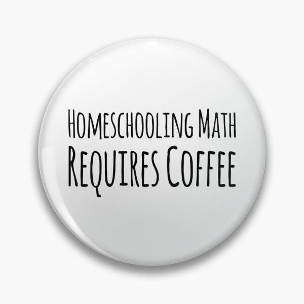 Item preview, Homeschooling Math Requires Coffee designed and sold by LLBee.