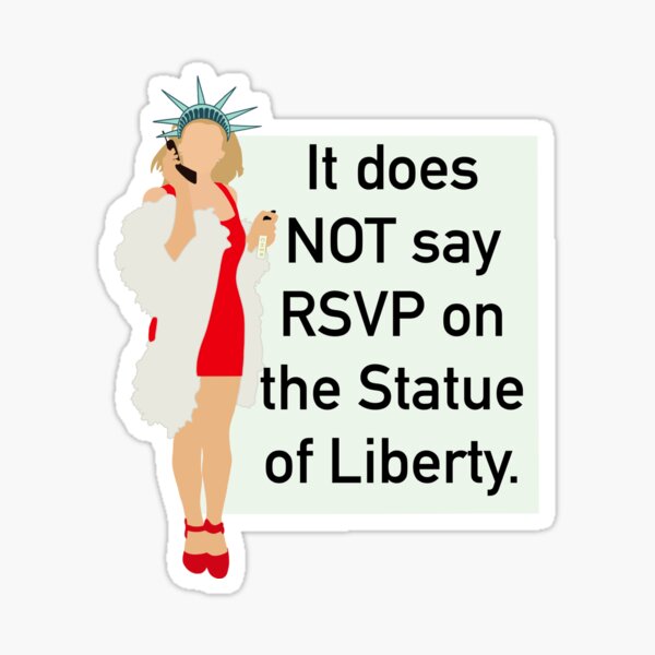 Artikel-Vorschau von Cher Ahnungslos - Es heißt NICHT RSVP auf der Statue oder Freiheit!, designt und verkauft von Chiaraholton.