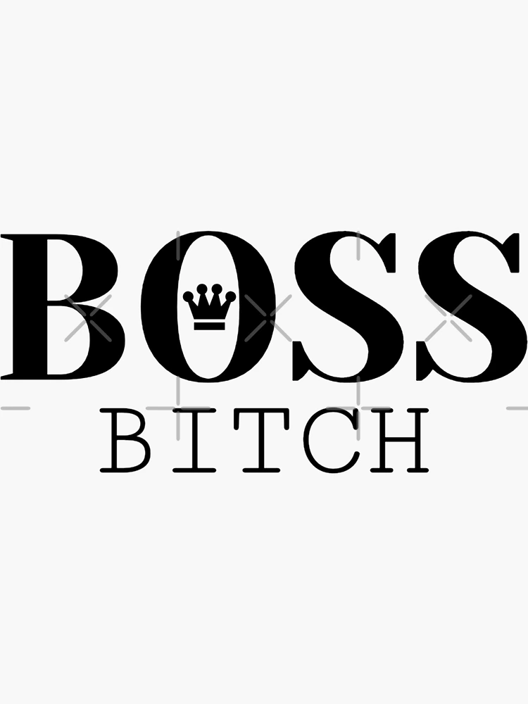 Boss Bitch Sticker, Howrad Studios