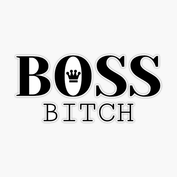 Boss Bitch Sticker for Sale by midwifesmarket