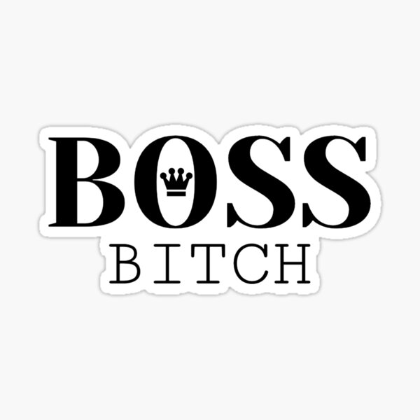 Boss bitch with a crown  Sticker for Sale by pneuf