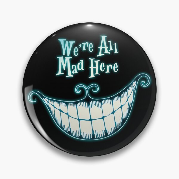 Item preview, We're All Mad Here designed and sold by Laurie Parenteau.