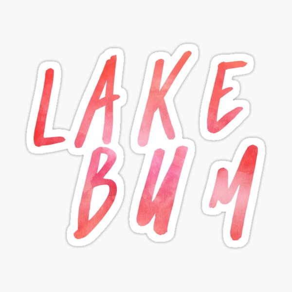Lake Bum Shirt Sticker