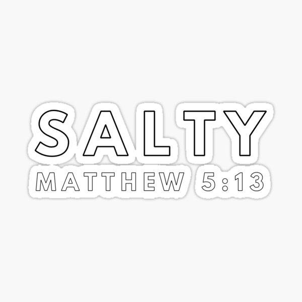 Salty Matthew 5:13 Christian Sticker