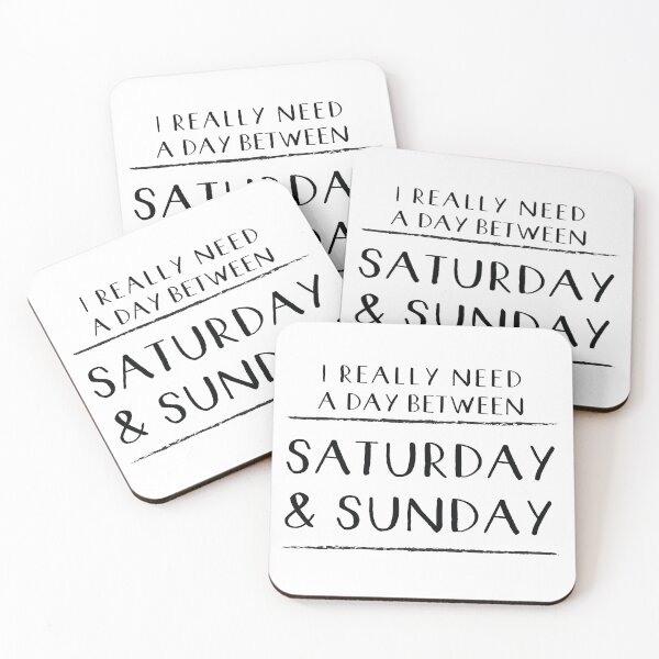 Item preview, I Really Need a Day Between Saturday and Sunday designed and sold by Susan Says.