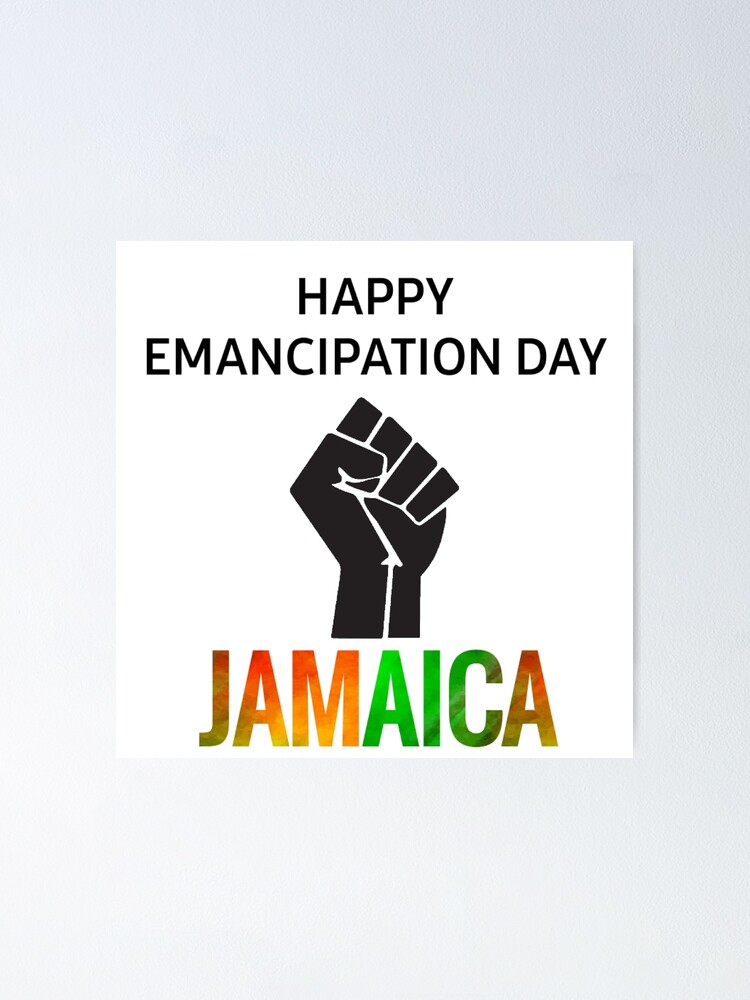 "Happy Emancipation Day Jamaica" Poster by JAMAICAMERCH Redbubble