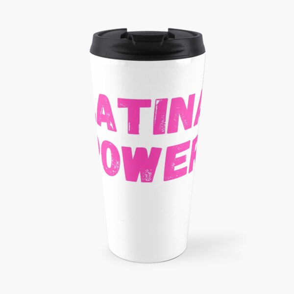 LATINA POWER: Latina Shirts , Latina Power ,Girl Power Shirt, Women's Shirt, Feminist Slogan Shirt Travel Mug