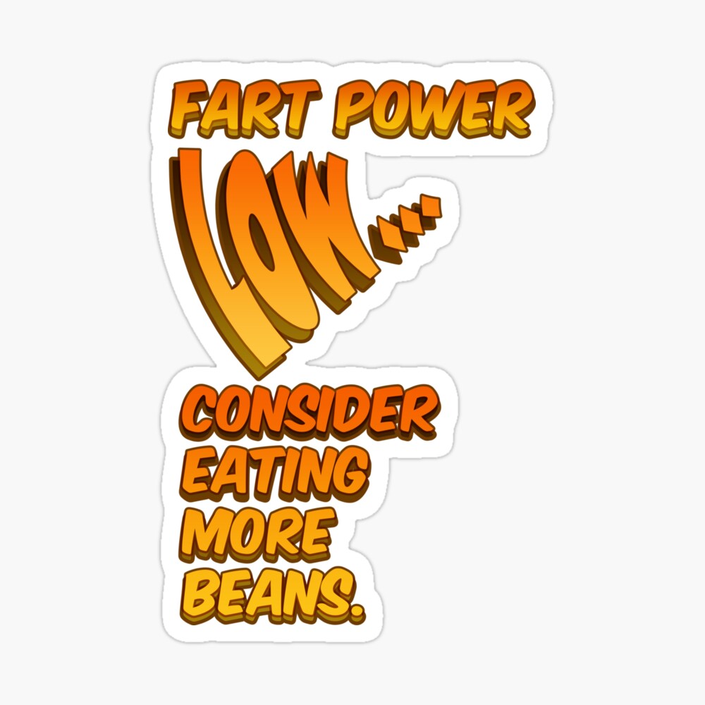 Fart Power Low, funny fart saying