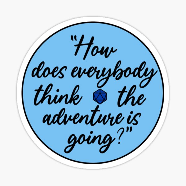 "The Adventure Zone Quote" Sticker for Sale by StickersandDice Redbubble