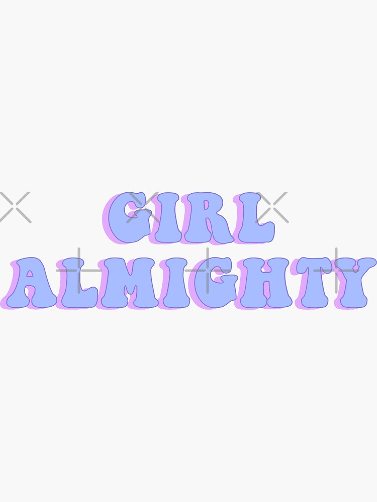 Girl Almighty Sticker by addiesunflower