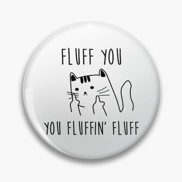 Aperçu de l'œuvre Fluff vous! créée et vendue par Lost2Infinity.