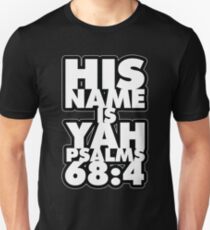 HIS NAME IS YAH BLK Unisex T-Shirt