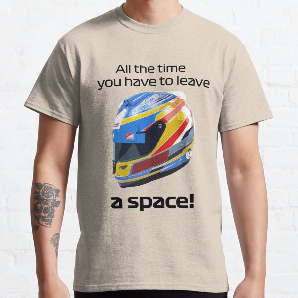 FERNANDO ALONSO: YOU HAVE TO LEAVE A SPACE Camiseta clásica