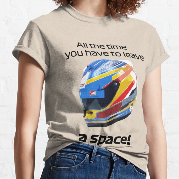 FERNANDO ALONSO: VOUS DEVEZ LAISSER UN ESPACE T-shirt classique