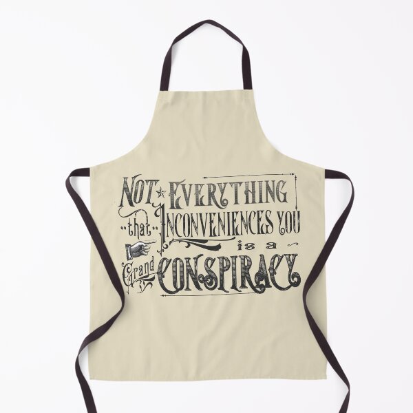 Item preview, Not everything that inconveniences you is a grand conspiracy designed and sold by ray 6volt.