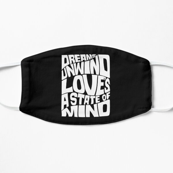 Dreams unwind love's a state of mind - inverse Mask