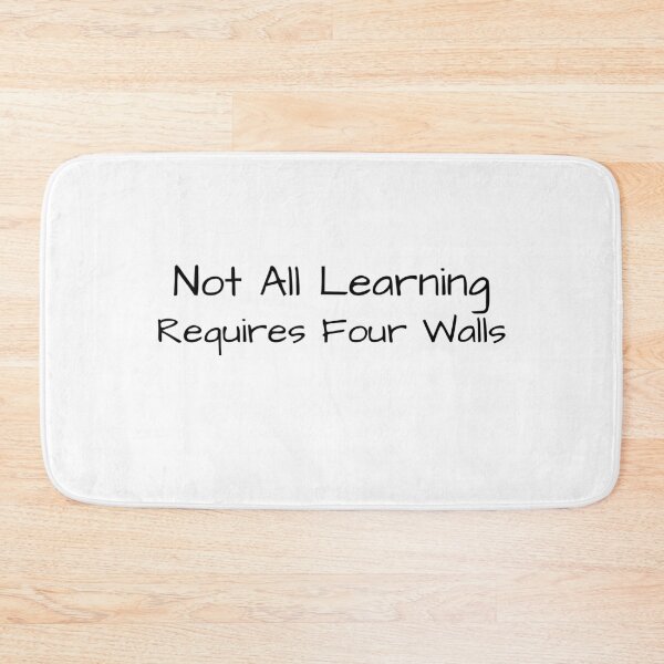 Item preview, Not All Learning Requires Four Walls designed and sold by LLBee.