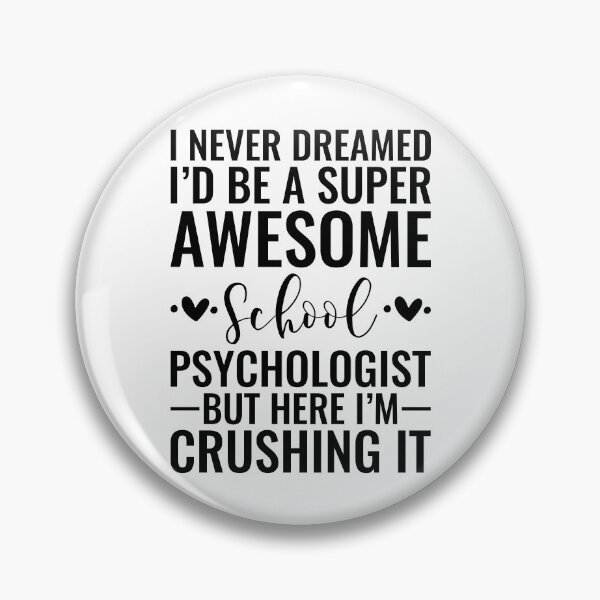 Item preview, I Never Dreamed I'd Be A Super Awesome School Psychologist  designed and sold by kamrankhan.