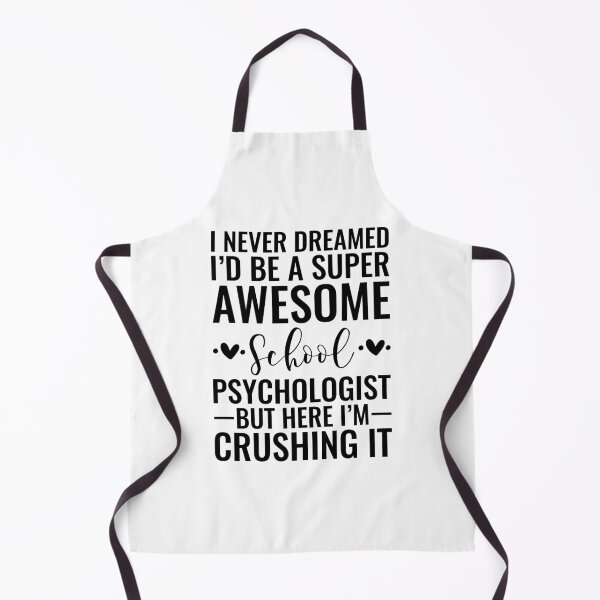 Item preview, I Never Dreamed I'd Be A Super Awesome School Psychologist designed and sold by kamrankhan.