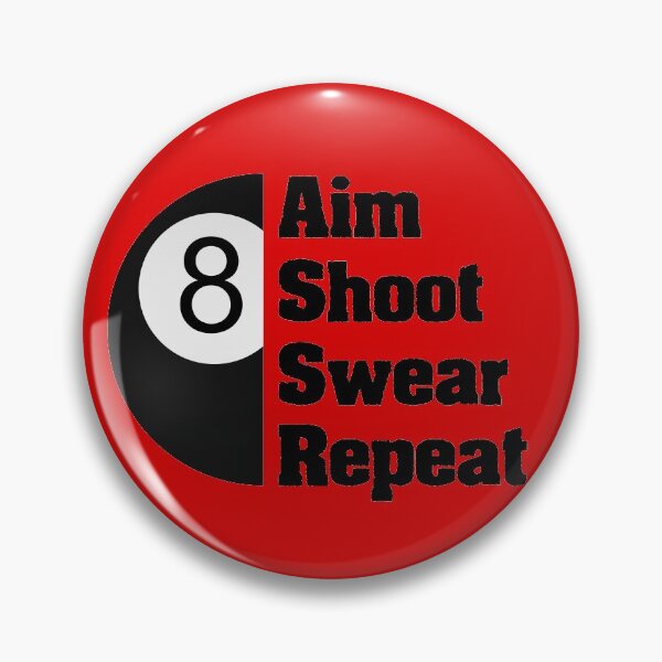 Artikelvorschau, Funny Billard Design - Ziel schießen Swear wiederholen entworfen und verkauft von Mayhill.