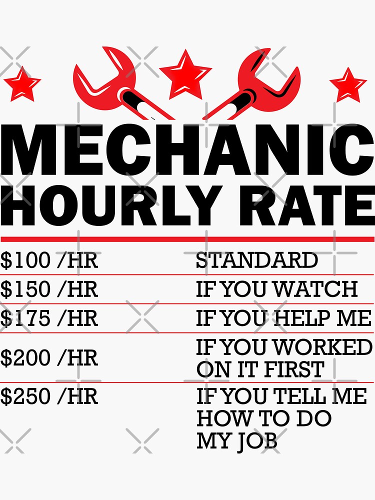 funny-mechanic-hourly-rate-gift-idea-labor-rates-sticker-by