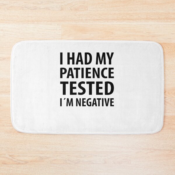 Item preview, I had my patience tested | Funny quotes designed and sold by RafaelLopezz.