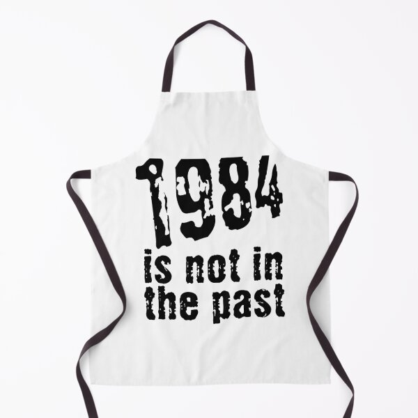 Item preview, 1984 Is Not In The Past designed and sold by CANJ72.