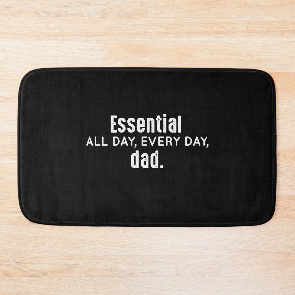 Item preview, Essential all day every day dad designed and sold by Mr-tach.