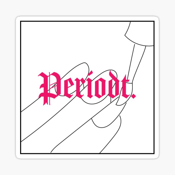 Periodt. Sticker