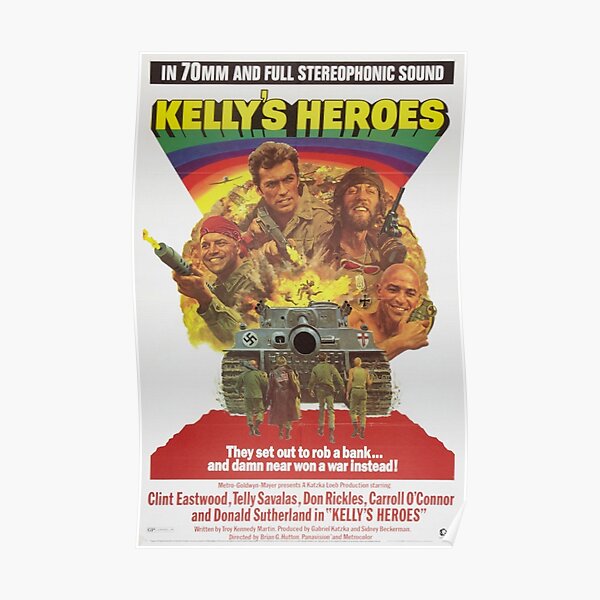 Kelly’s Heroes directed by Brian G. Hutton, 1970 Poster