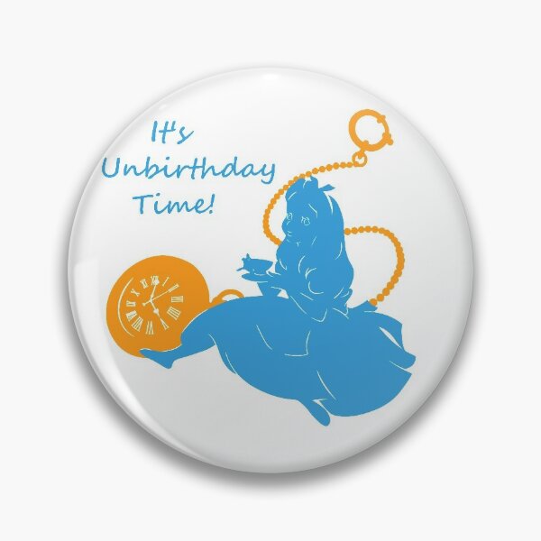 A Very Merry Unbirthday to Me Button Alice in Wonderland 