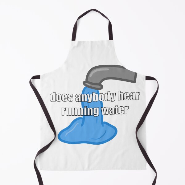 Item preview, does anybody hear running water designed and sold by mabes0818.