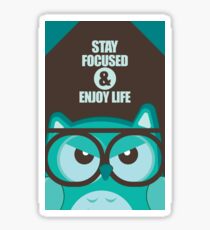 Stay Focused & Enjoy Life - Inspirational Quotes Sticker