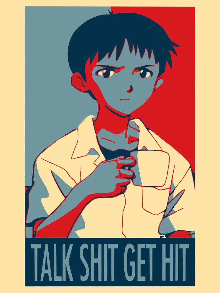 Shinji Ikari - Talk Shit Get Hit by Junkocchi