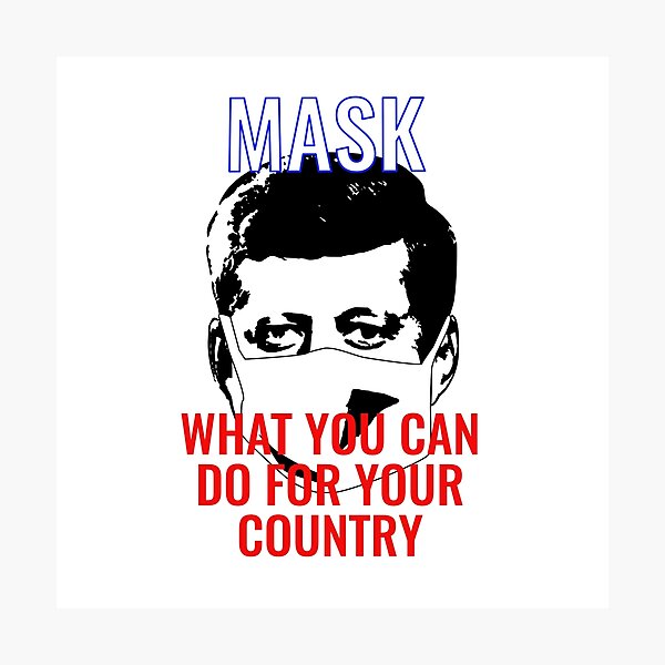 "JFK mask quote, round mask design" Photographic Print for Sale by
